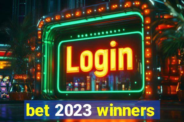 bet 2023 winners